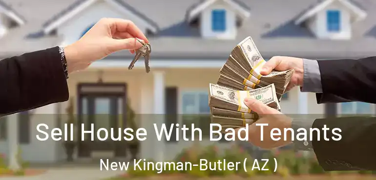  Sell House With Bad Tenants New Kingman-Butler ( AZ )
