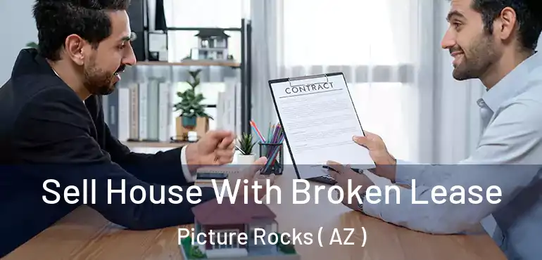  Sell House With Broken Lease Picture Rocks ( AZ )
