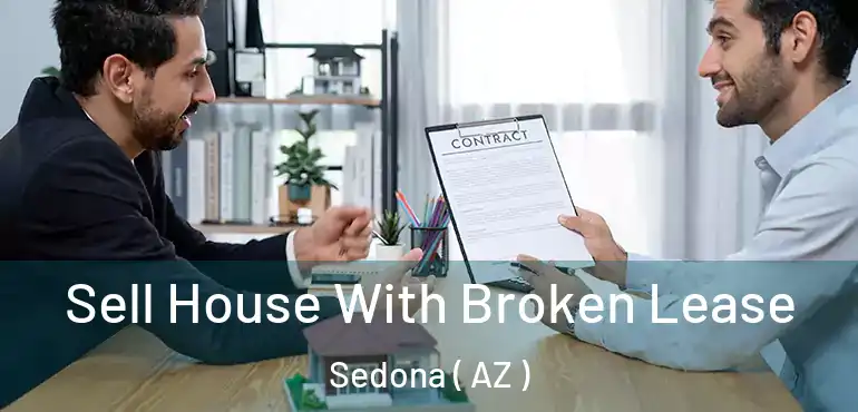  Sell House With Broken Lease Sedona ( AZ )