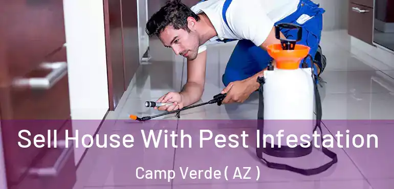  Sell House With Pest Infestation Camp Verde ( AZ )