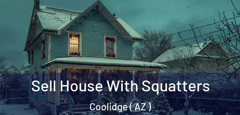  Sell House With Squatters Coolidge ( AZ )