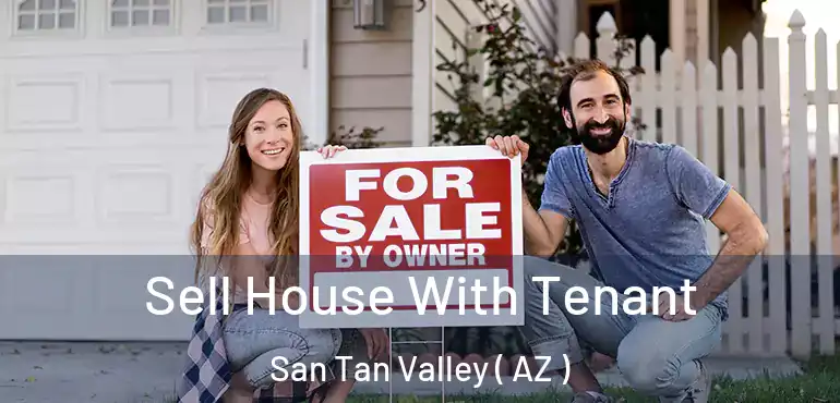 Sell House With Tenant San Tan Valley ( AZ )