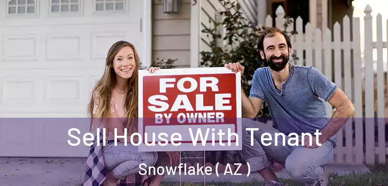  Sell House With Tenant Snowflake ( AZ )
