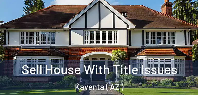  Sell House With Title Issues Kayenta ( AZ )