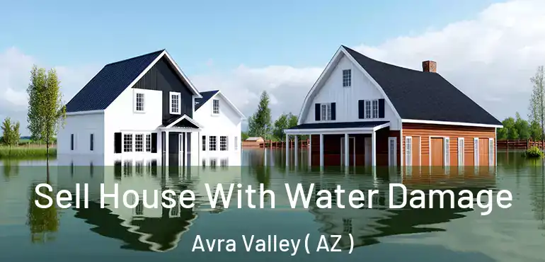  Sell House With Water Damage Avra Valley ( AZ )