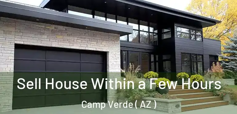  Sell House Within a Few Hours Camp Verde ( AZ )