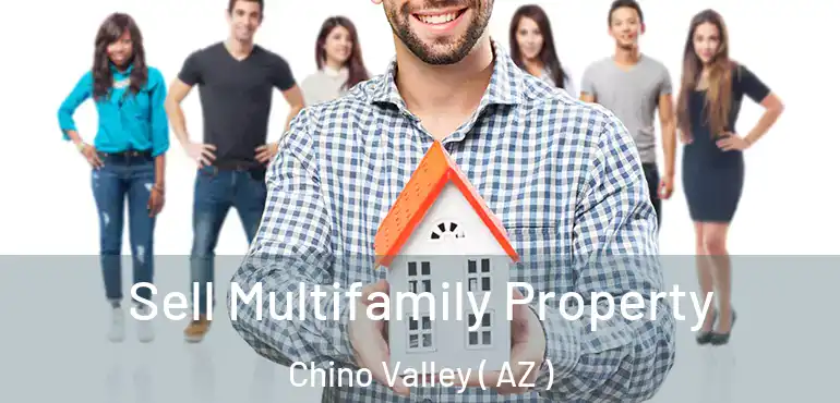  Sell Multifamily Property Chino Valley ( AZ )
