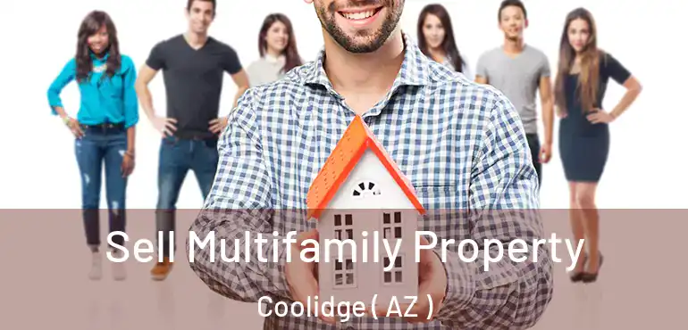  Sell Multifamily Property Coolidge ( AZ )