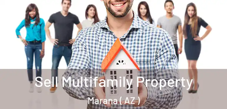  Sell Multifamily Property Marana ( AZ )