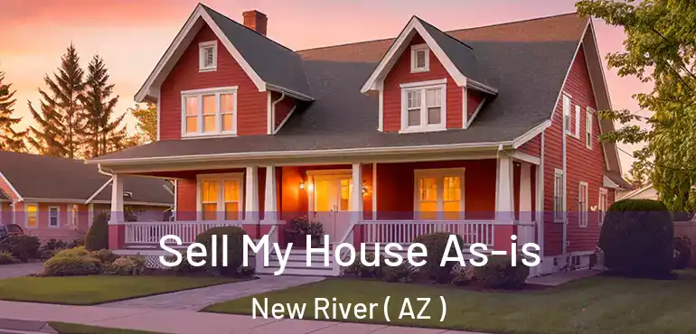  Sell My House As-is New River ( AZ )