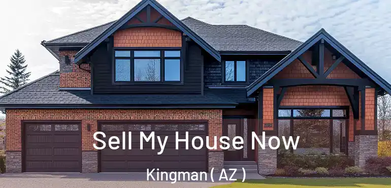  Sell My House Now Kingman ( AZ )