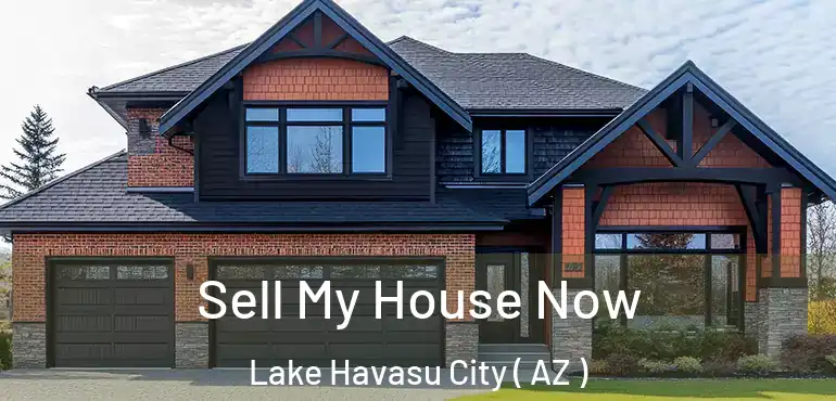  Sell My House Now Lake Havasu City ( AZ )