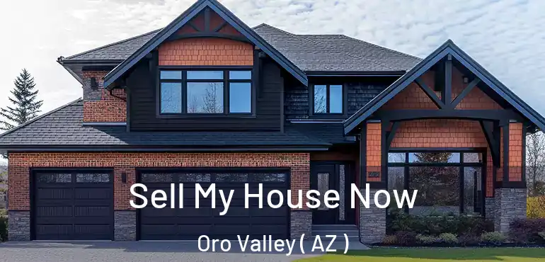  Sell My House Now Oro Valley ( AZ )