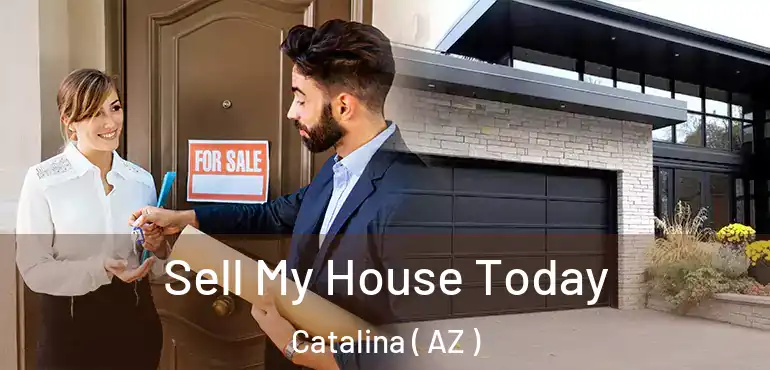  Sell My House Today Catalina ( AZ )