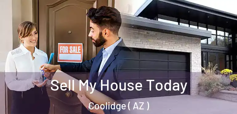  Sell My House Today Coolidge ( AZ )