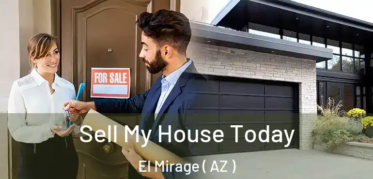  Sell My House Today El Mirage ( AZ )