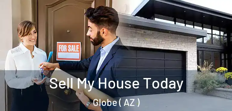  Sell My House Today Globe ( AZ )
