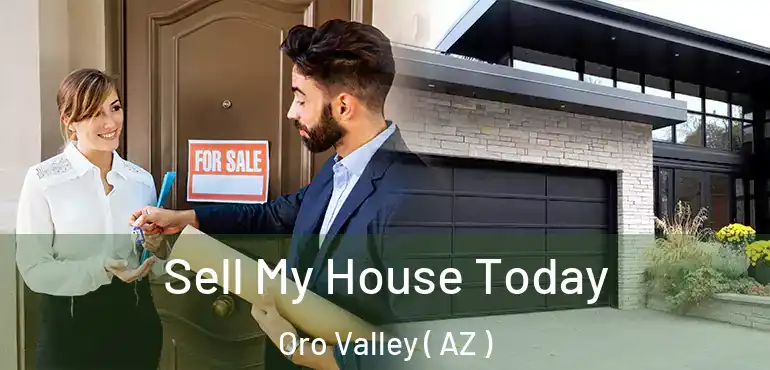  Sell My House Today Oro Valley ( AZ )