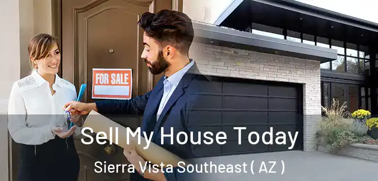  Sell My House Today Sierra Vista Southeast ( AZ )