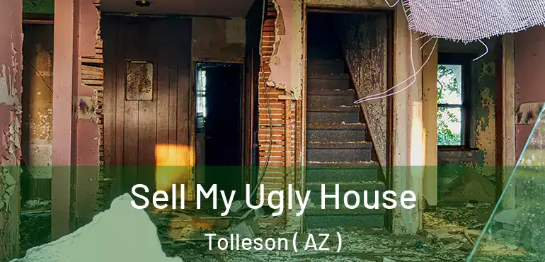  Sell My Ugly House Tolleson ( AZ )