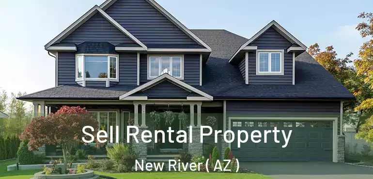  Sell Rental Property New River ( AZ )