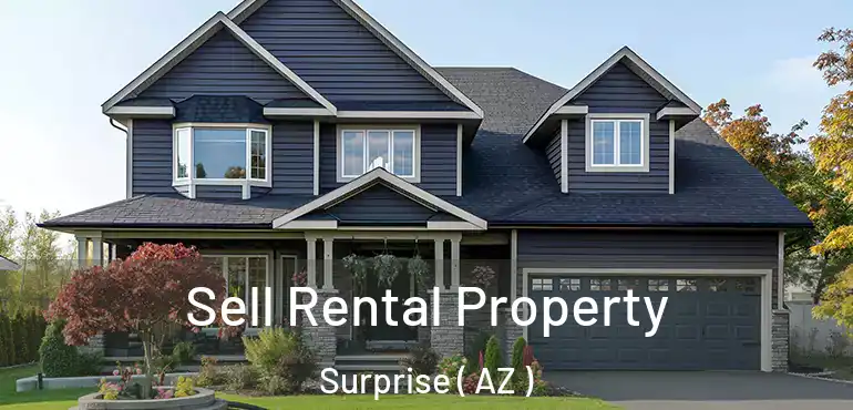  Sell Rental Property Surprise ( AZ )