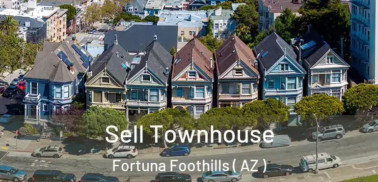  Sell Townhouse Fortuna Foothills ( AZ )