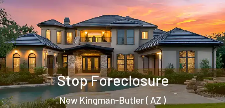 Stop Foreclosure New Kingman-Butler ( AZ )