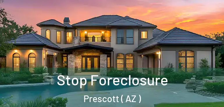  Stop Foreclosure Prescott ( AZ )