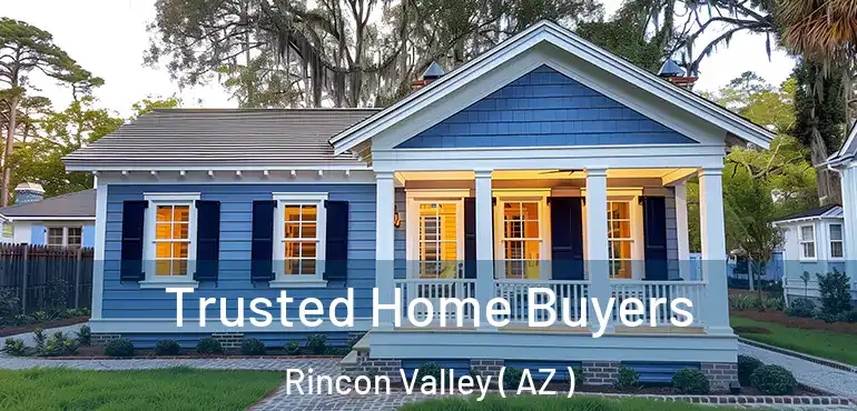  Trusted Home Buyers Rincon Valley ( AZ )