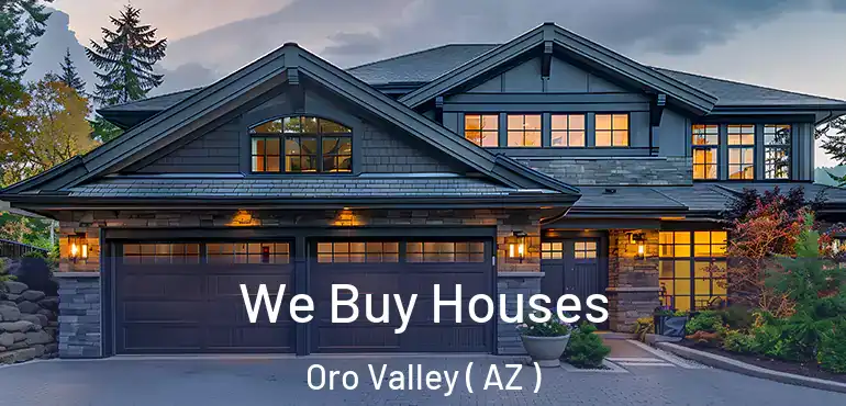  We Buy Houses Oro Valley ( AZ )