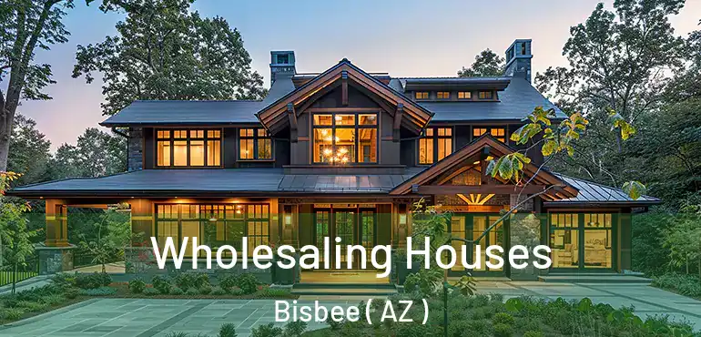  Wholesaling Houses Bisbee ( AZ )