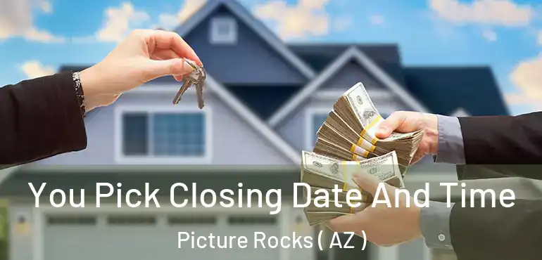  You Pick Closing Date And Time Picture Rocks ( AZ )